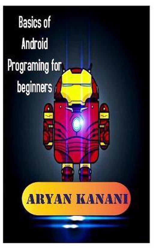 Basics of Android Programming for beginners | 9798684851100 | Aryan ...