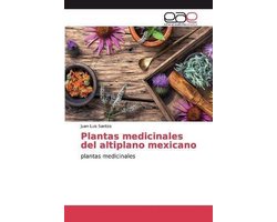 Plantas medicinales del altiplano mexicano