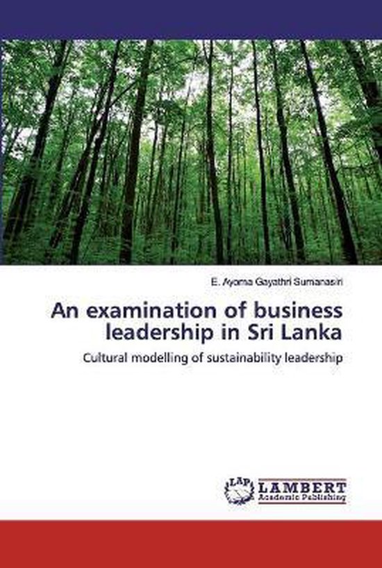 An examination of business leadership in Sri Lanka, E Ayoma Gayathri