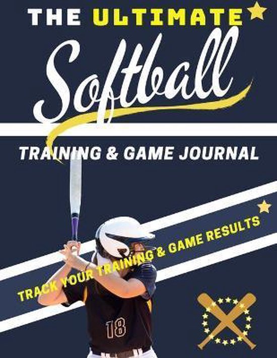 Sports Training & GameThe Ultimate Softball Training and Game Journal, The Life...
