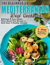 The Beginner's Mediterranean Diet Cookbook