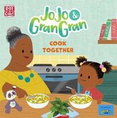 JoJo & Gran Gran- JoJo & Gran Gran: Cook Together