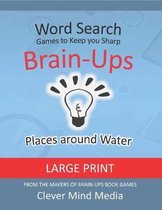 Brain-Ups Large Print Word Search: Games to Keep You Sharp