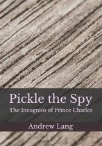 Pickle the Spy