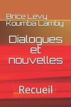 Dialogues et nouvelles