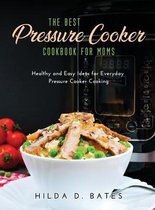 The Best Pressure Cooker Cookbook for Moms