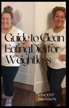 Guide to Clean Eating Diet for Weight loss