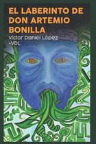 El laberinto de don Artemio Bonilla