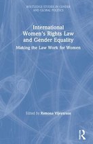 International Women's Rights Law and Gender Equality: Making the Law Work for Women