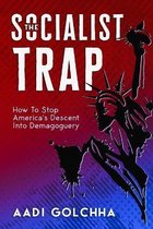 The Socialist Trap