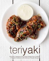 Teriyaki: Discover A Japanese Sauce that Change Your Cooking