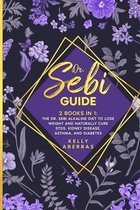 Dr. Sebi Guide: 2 Books in 1