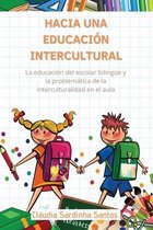 Hacia Una Educacion Intercultural