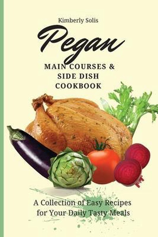 Pegan Main Courses and Side Dish Cookbook - cover