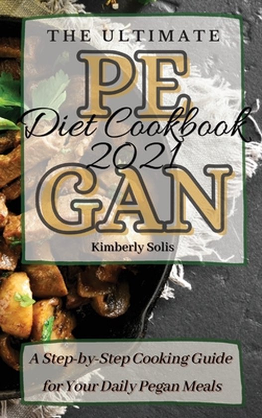 The Ultimate Pegan Diet Cookbook 2021 - cover