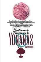 Maestria En La Elaboracion de Yonanas