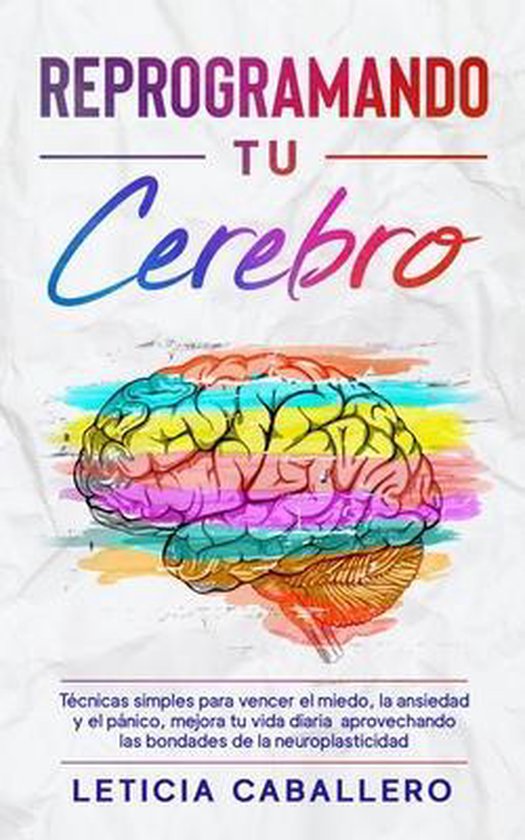 Reprogramando tu cerebro - cover