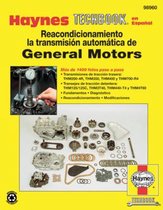 Manual Sobre el Reacondiciona-miento de la Transmision Automatica de General Motors