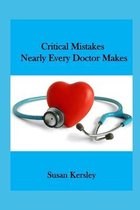 Critical Mistakes Nearly Every Doctor Makes