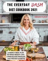 The Everyday DASH Diet Cookbook 2021