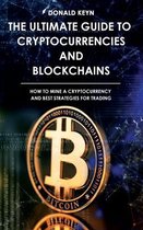 The Ultimate Guide to Cryptocurrencies and Blockchains