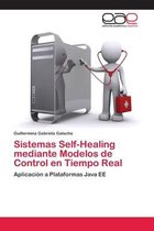 Sistemas Self-Healing mediante Modelos de Control en Tiempo Real
