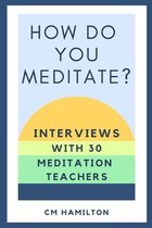 How Do You Meditate?