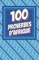 100 Proverbes d'Afrique Volume 2
