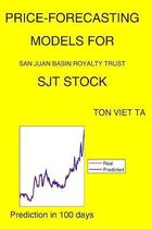 Price-Forecasting Models for San Juan Basin Royalty Trust SJT Stock