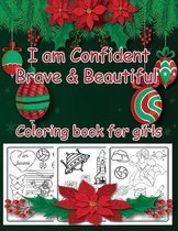 I am Confident Brave & Beautiful. Coloring Book For Girls
