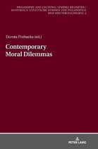 Philosophy and Cultural Studies Revisited / Historisch-genetische Studien zur Philosophie und Kulturgeschichte- Contemporary Moral Dilemmas
