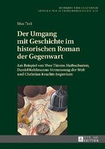 Moderne Und Gegenwart-Der Umgang mit Geschichte im historischen Roman der Gegenwart