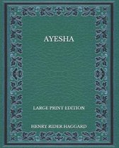 Ayesha - Large Print Edition