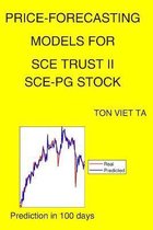 Price-Forecasting Models for Sce Trust II SCE-PG Stock