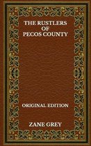 The Rustlers Of Pecos County - Original Edition