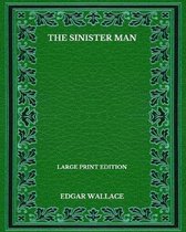 The Sinister Man - Large Print Edition