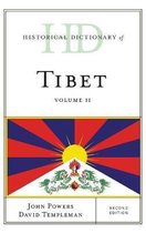 Historical Dictionary of Tibet, Second Edition Historical Dictionaries of Asia, Oceania, and the Middle East
