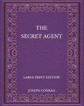 The Secret Agent - Large Print Edition