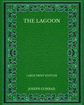 The Lagoon - Large Print Edition