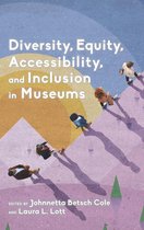 American Alliance of Museums - Diversity, Equity, Accessibility, and Inclusion in Museums