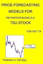 Price-Forecasting Models for Tim Participacoes S.A. TSU Stock
