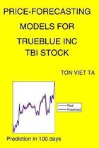Price-Forecasting Models for Trueblue Inc TBI Stock