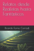 Relatos desde Realistas hasta Fantasticos