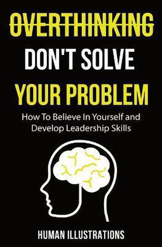 Overthinking Don't Solve Your Problem - cover