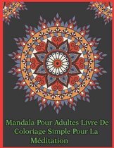 Mandala pour adultes livre de coloriage simple pour la meditation