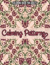 Calming Patterns: Coloring Book For Adults