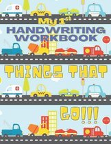 My First Things that Go Handwriting Workbook