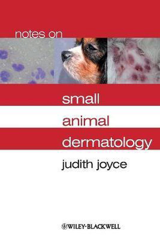 Notes on Small Animal Dermatology 9781405134972 Judith Joyce