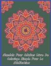 Mandala pour adultes livre de coloriage simple pour la meditation