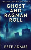 Ghost and Ragman Roll (Kind Hearts And Martinets Book 4)